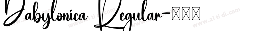 Dabylonica Regular字体转换 Dabylonica Regular字体转换